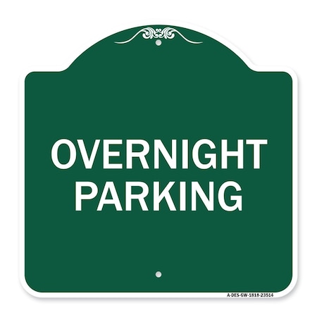 Designer Series Sign-Overnight Parking, Green & White Aluminum Architectural Sign